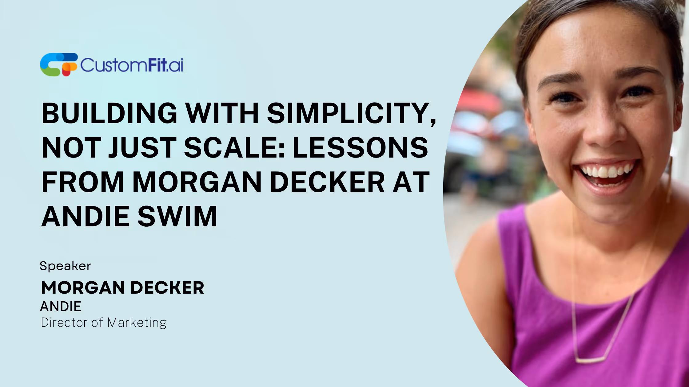 Building with Simplicity, Not Just Scale: Lessons from Morgan Decker at Andie Swim